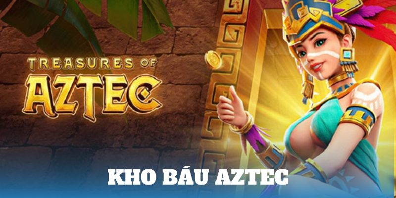 Cách chơi game kho báu Aztec