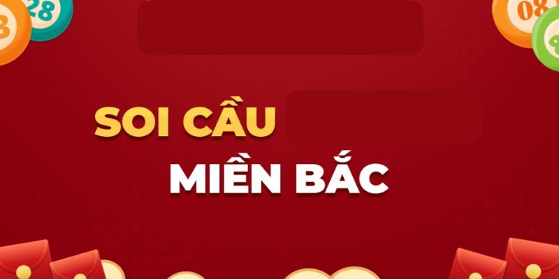 Soi cầu miền Bắc cực chuẩn